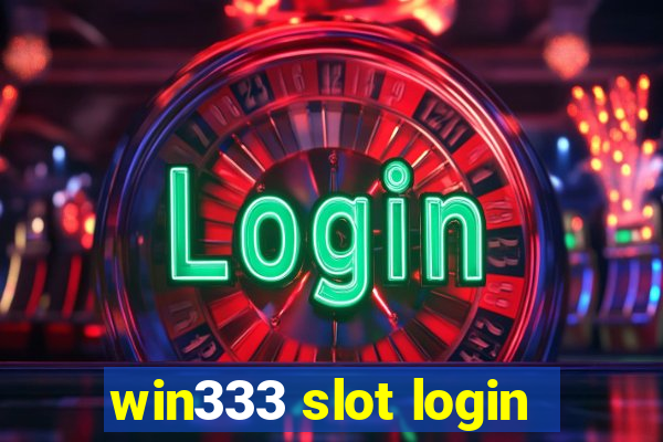 win333 slot login